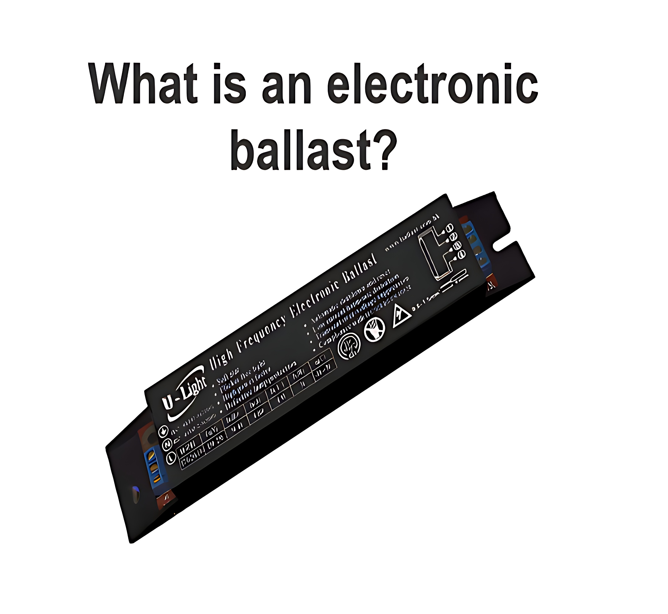 What is an Electronic Ballast?