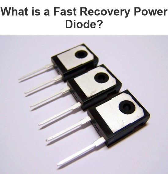 What is a Fast Recovery Power Diode?