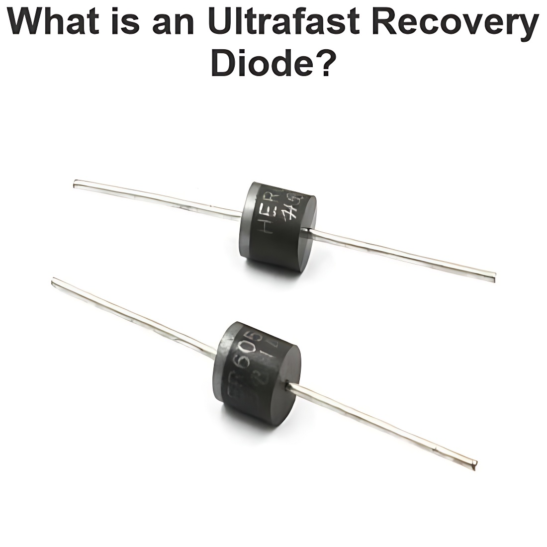 What is an Ultrafast Recovery Diode?