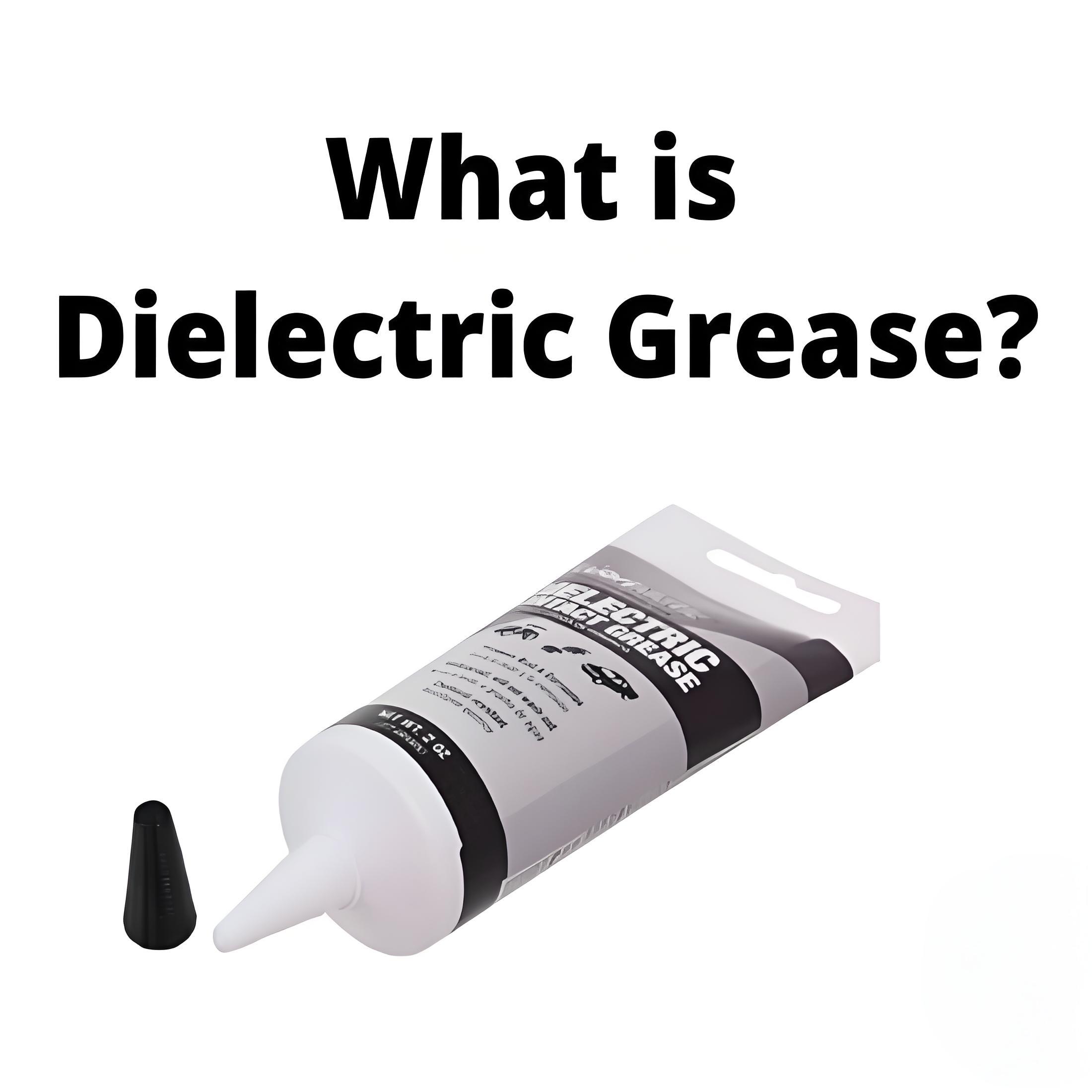 What is Dielectric Grease?