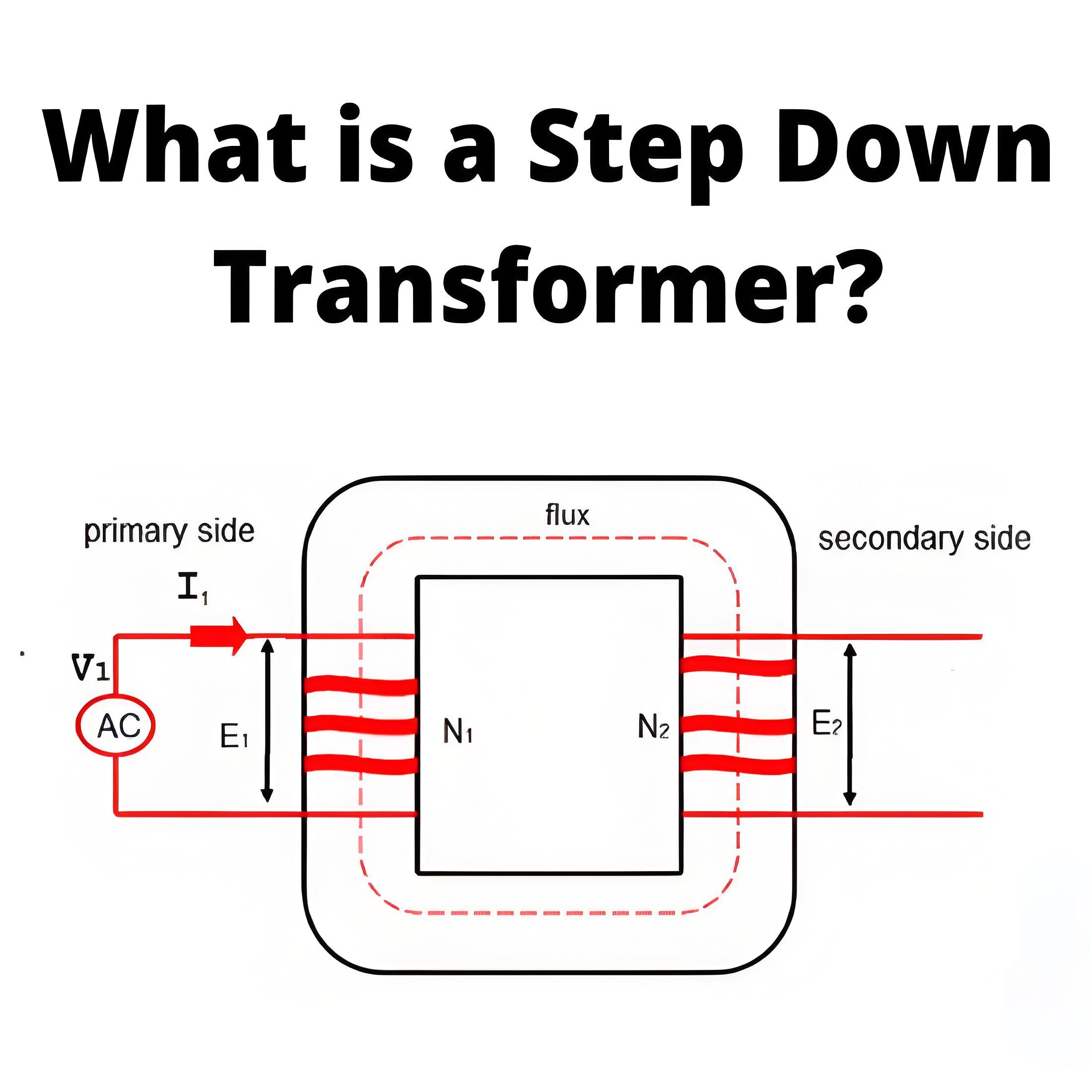 What is a  Step Down Transformer?