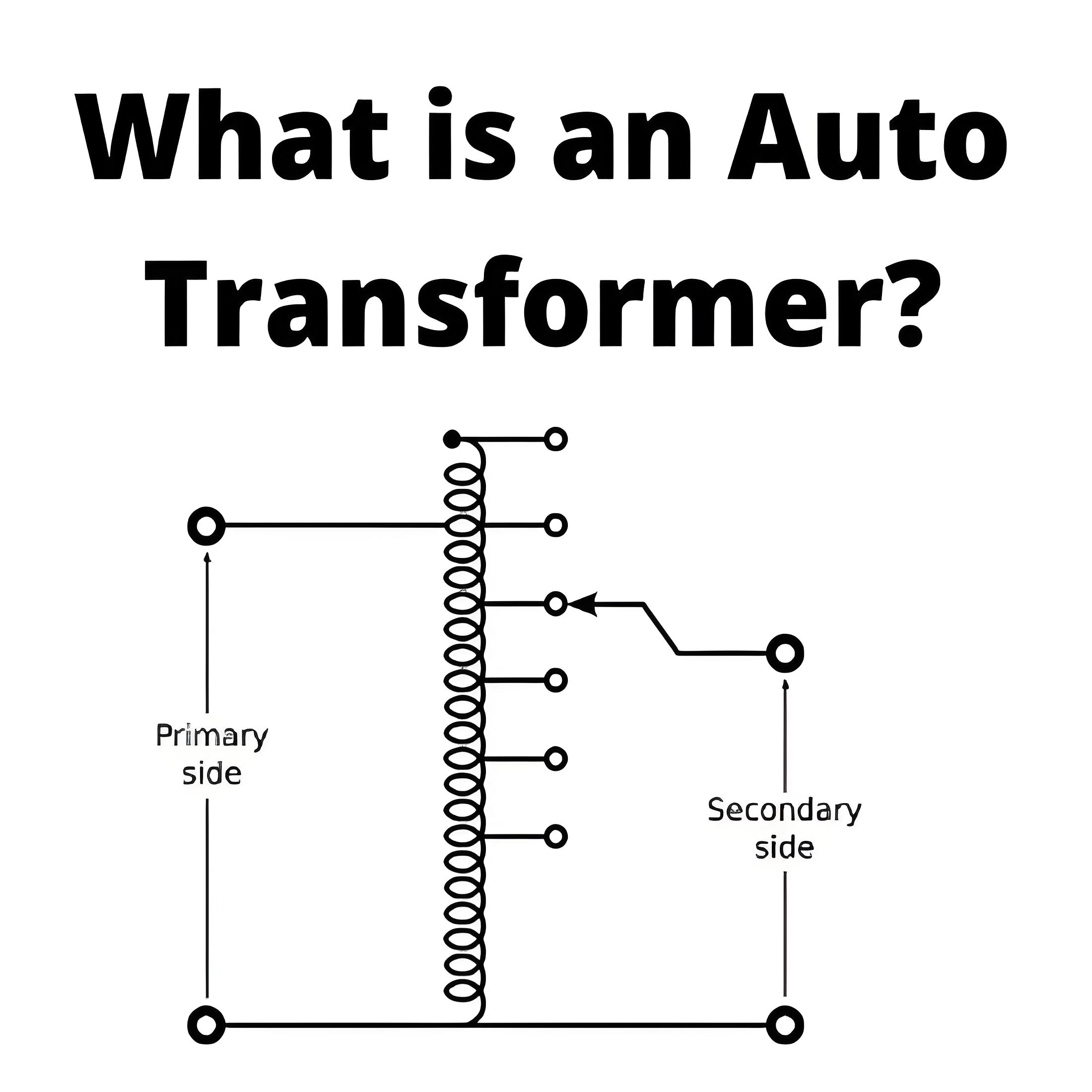 What is an Auto Transformer?