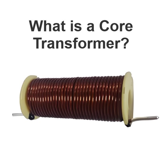 What is a Core Transformer?