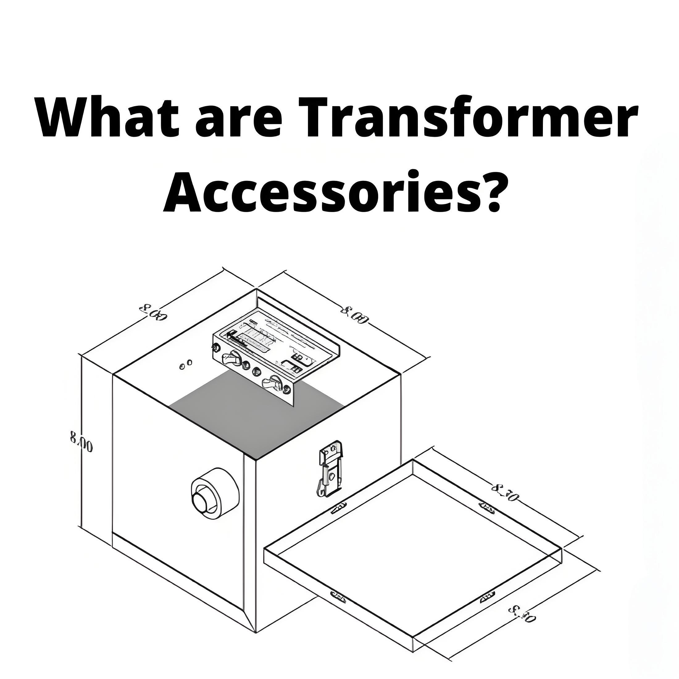 What  are Transformer Accessories ?