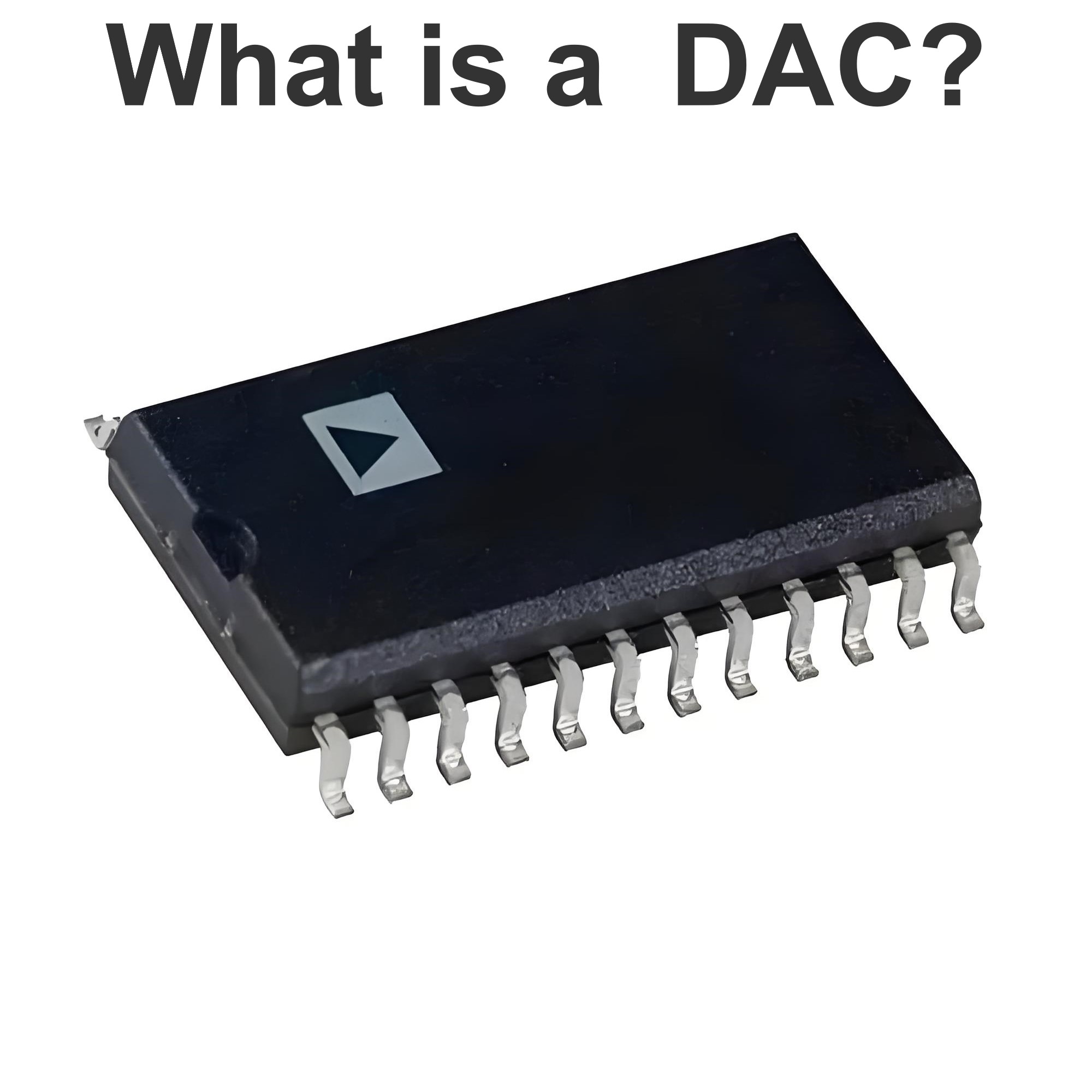 What is a  DAC?