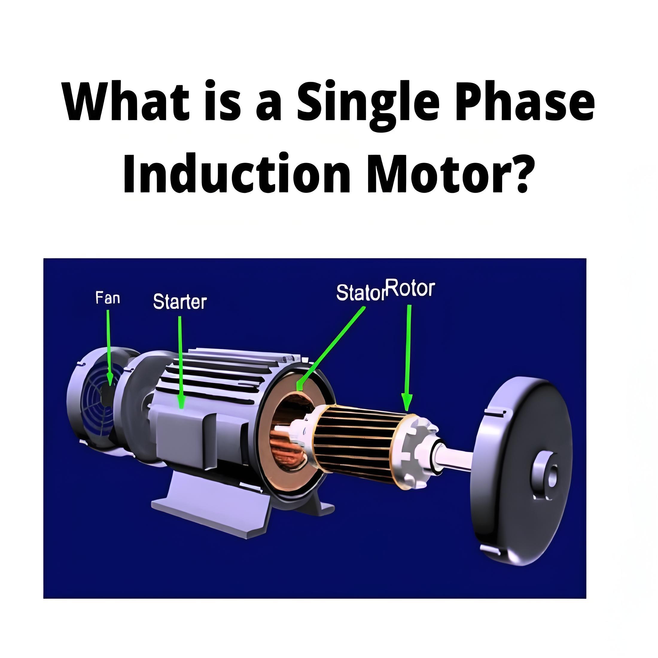 What is a  Single Phase Induction Motor?