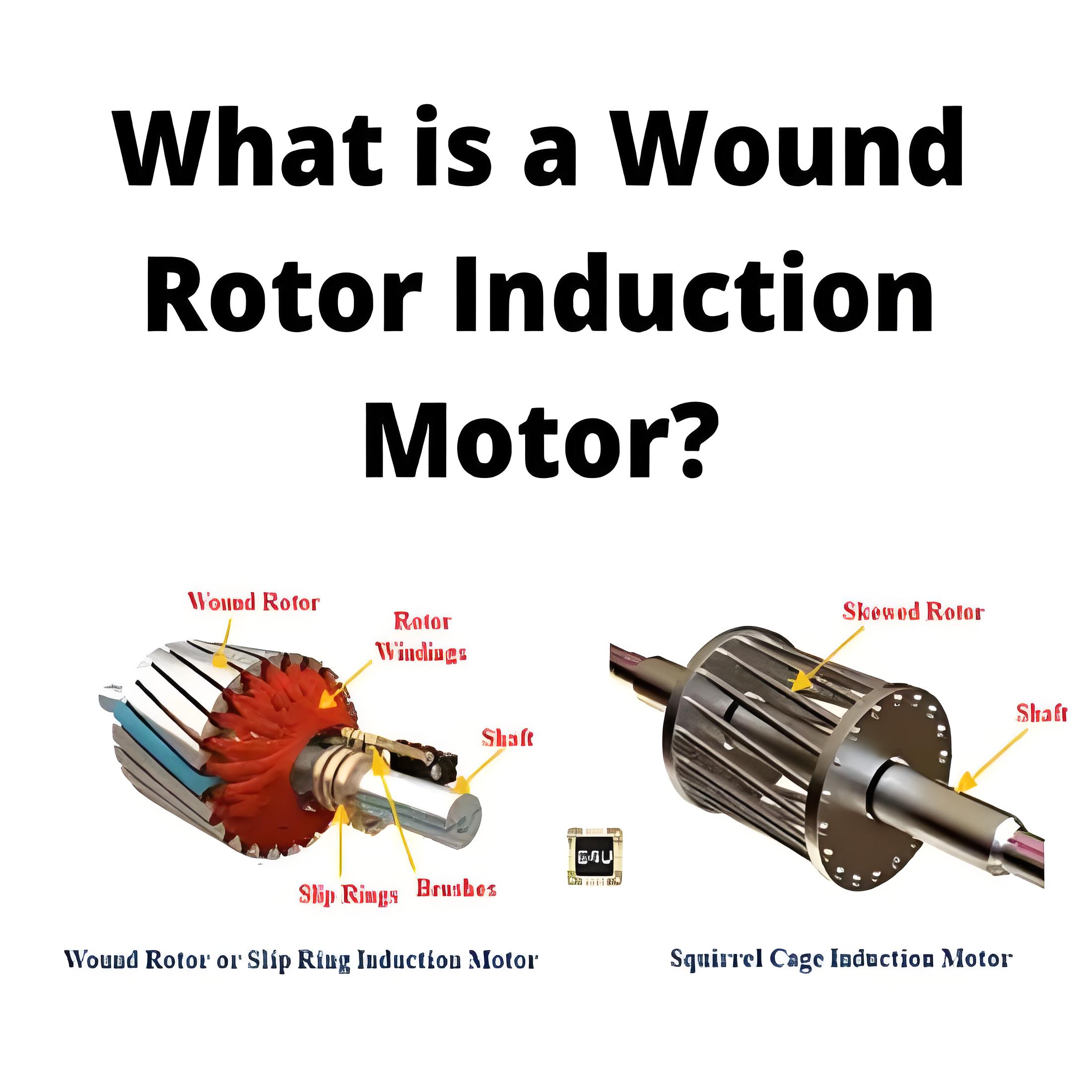 What is a  Wound Rotor Induction Motor?