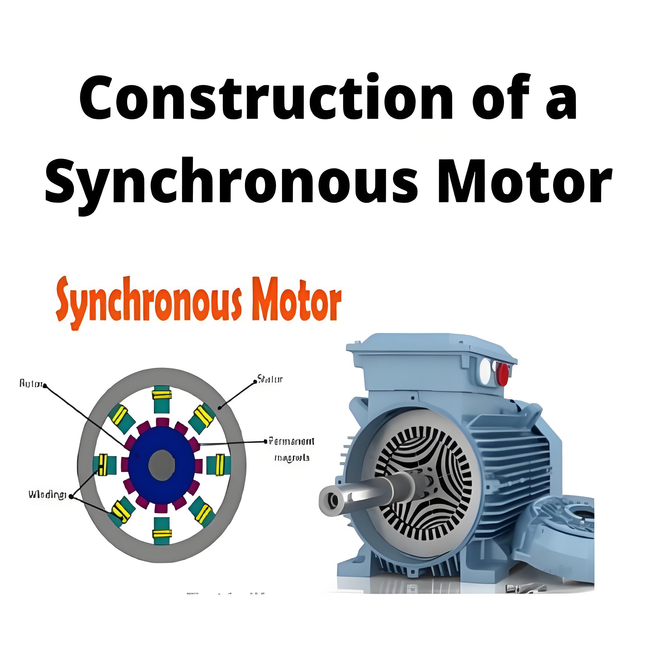 Construction of Synchronous Motor