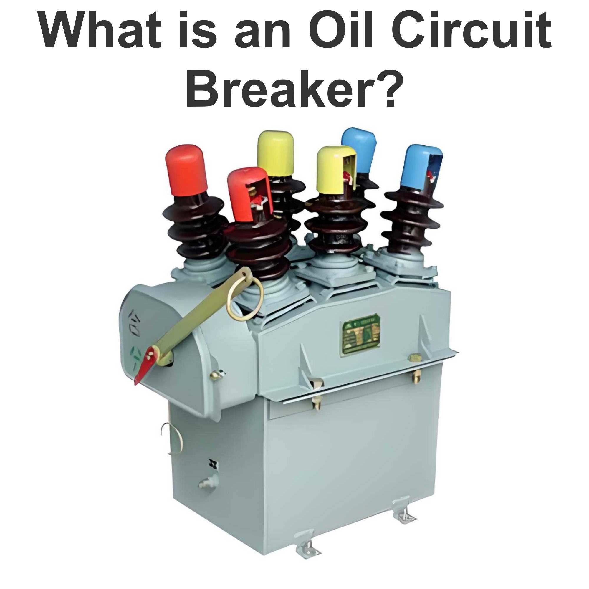 What is an Oil Circuit Breaker?