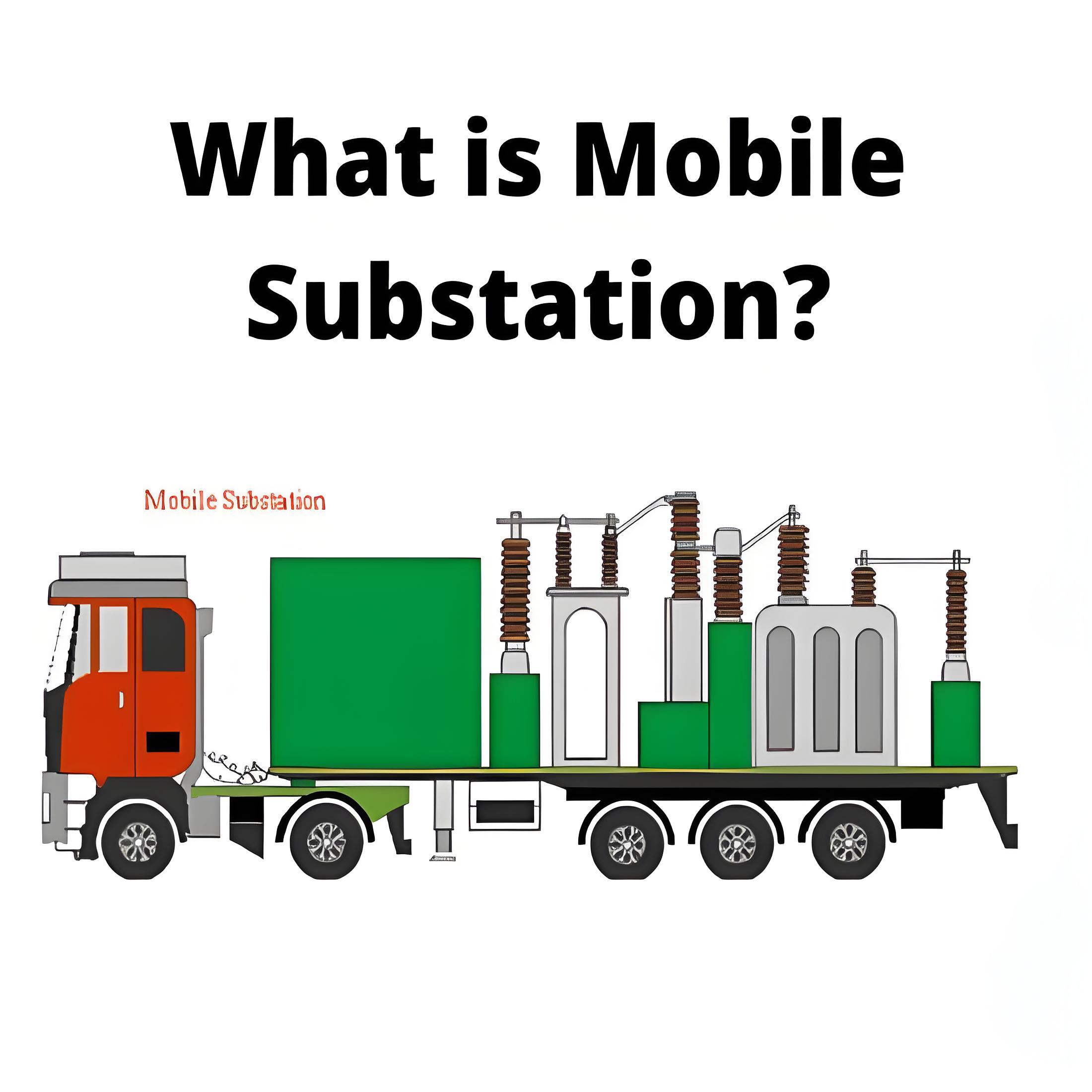 What is Mobile Substations ?