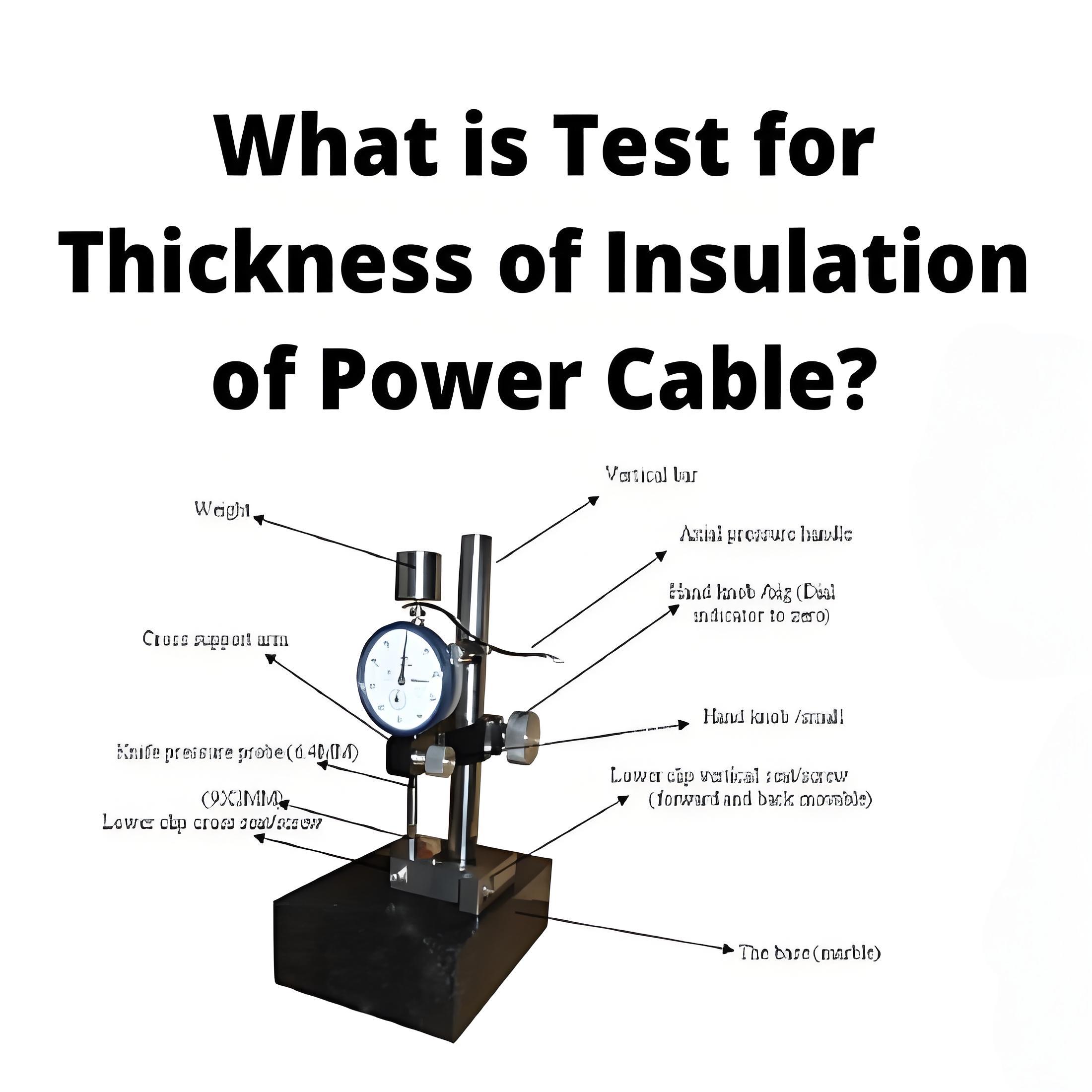 Test for Thickness of Insulation of Power Cable