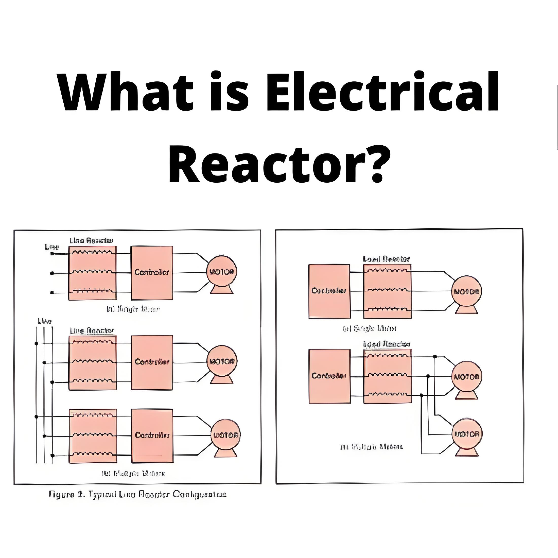 What is Electrical Reactor?