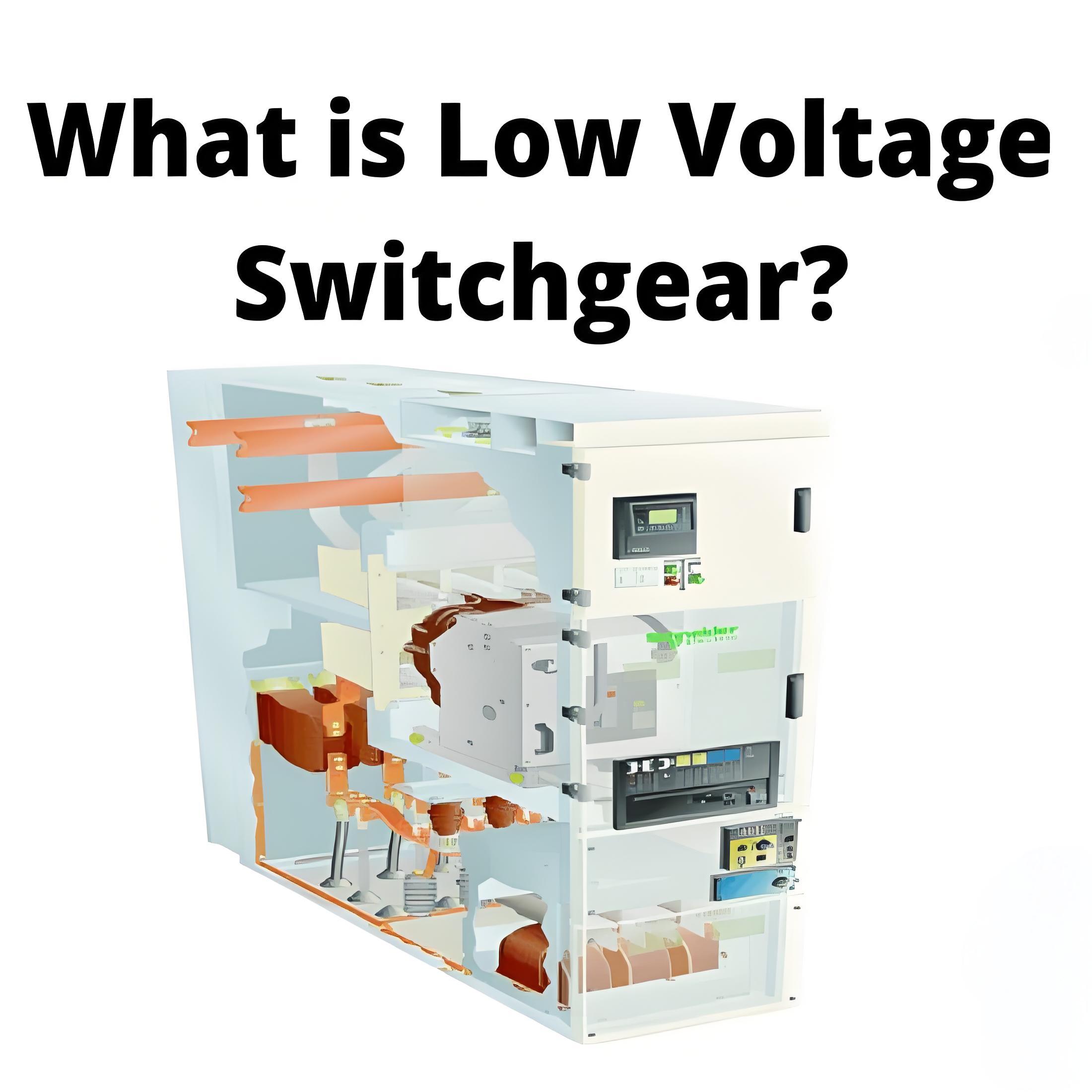 What is Low Voltage Switchgear?