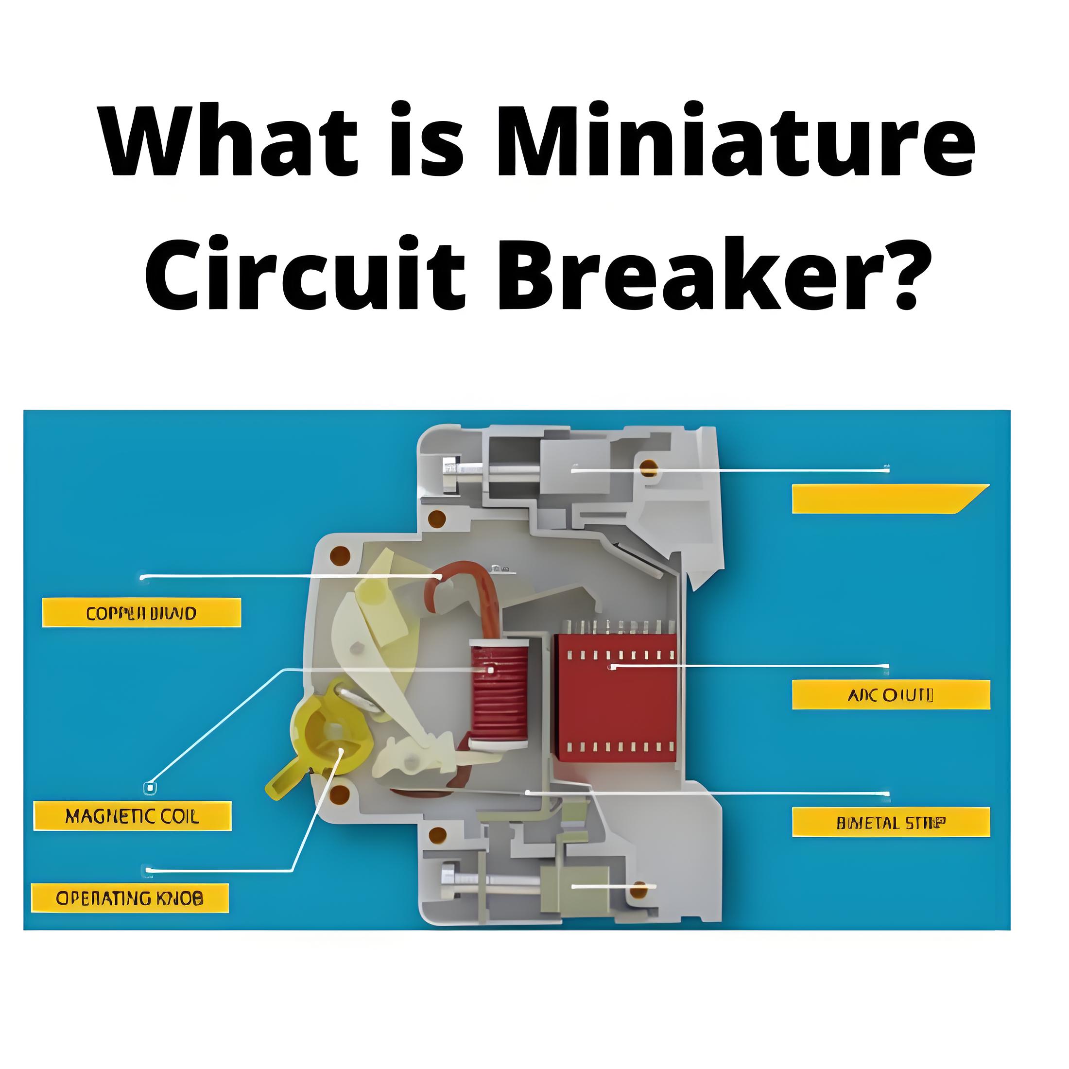 What is Miniature Circuit Breaker?