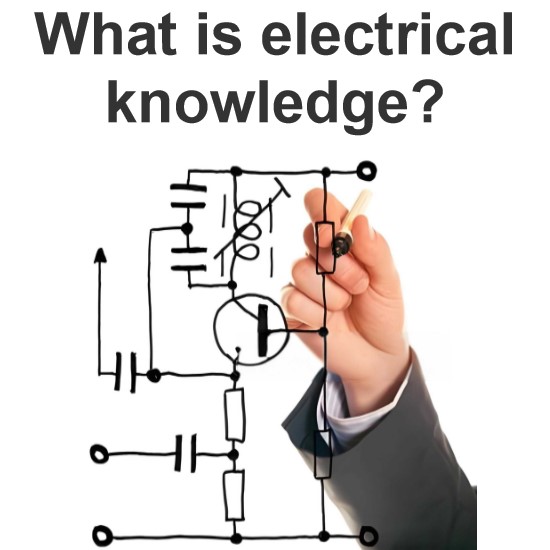 What is electrical knowledge?