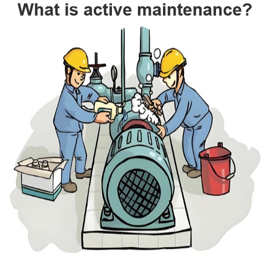 What is active maintenance?