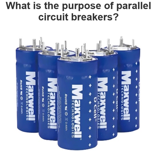 What is the purpose of parallel circuit breakers?