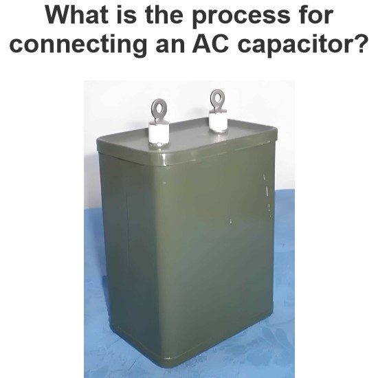 What is the process for connecting an AC capacitor?