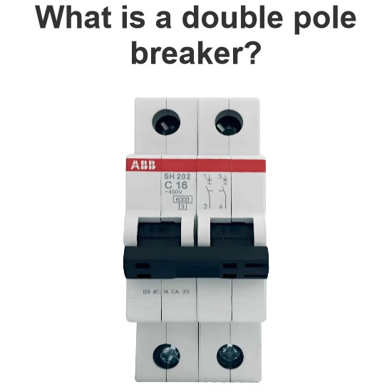 What is a double pole breaker?