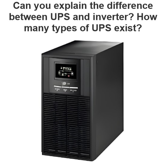 Can you explain the difference between UPS and inverter? How many types of UPS exist?