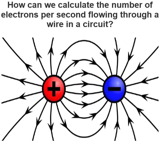 How can we calculate the number of electrons per second flowing through a wire in a circuit?