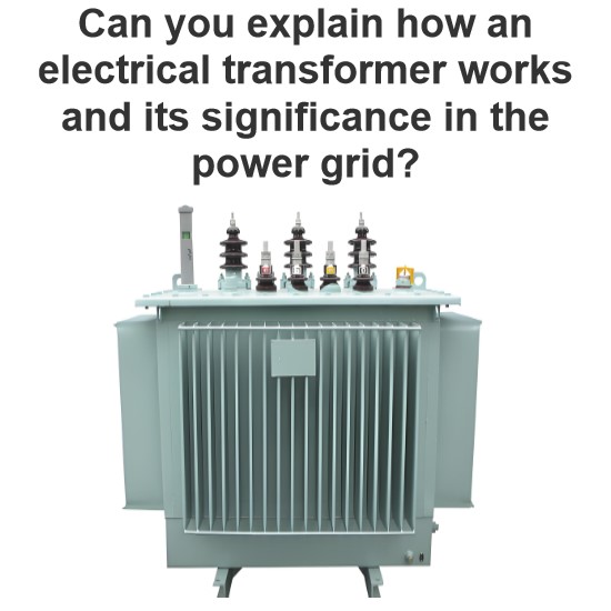 Can you explain how an electrical transformer works and its significance in the power grid?