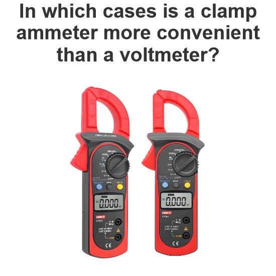 What are some situations where a clamp-on ammeter is more convenient than a voltmeter?