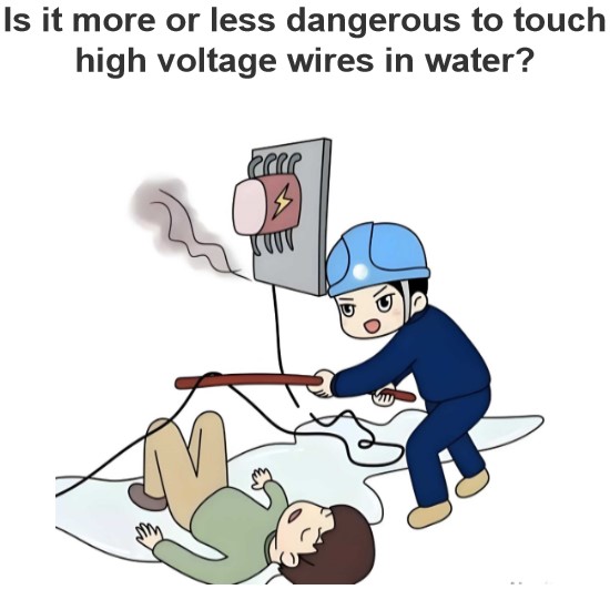 Is it more or less dangerous to touch high voltage wires in water?