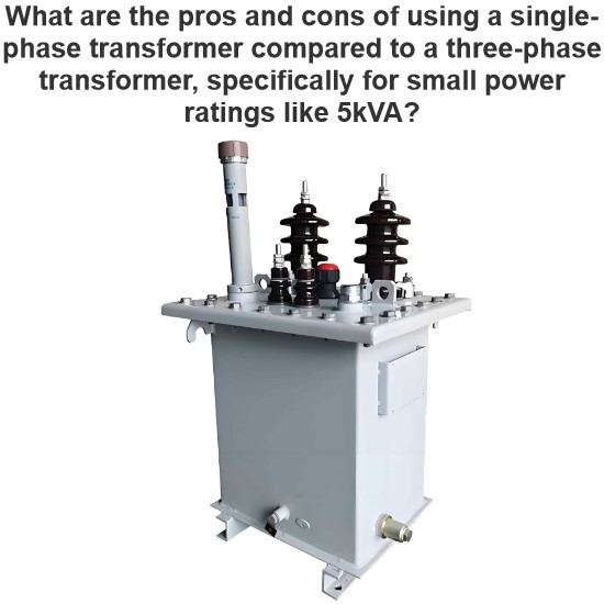 What are the pros and cons of using a single-phase transformer compared to a three-phase transformer?