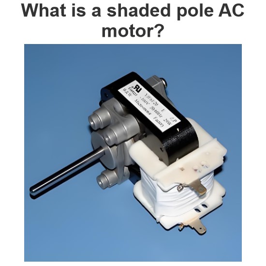 What is a shaded pole AC motor?