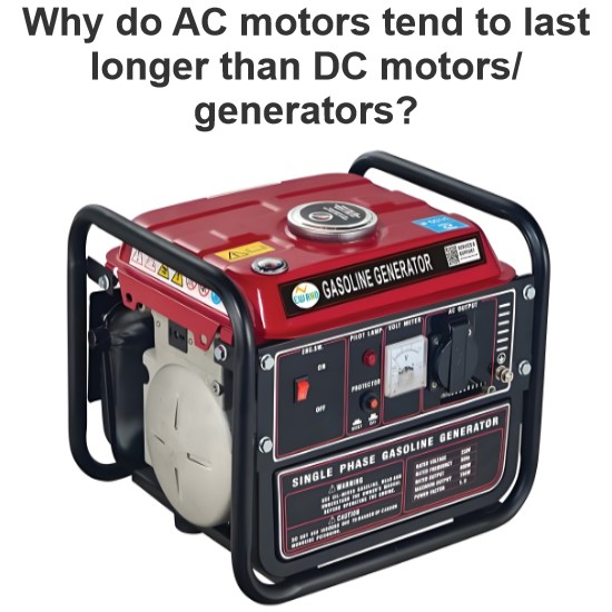 Why do AC motors tend to last longer than DC motors/generators?