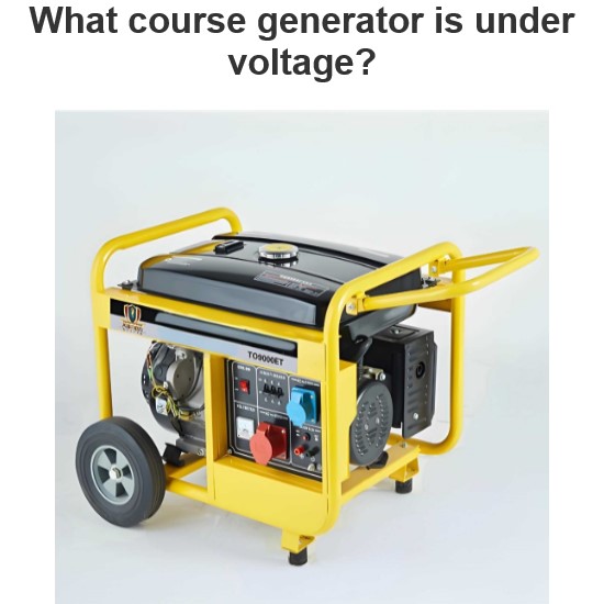 What course generator is under voltage?