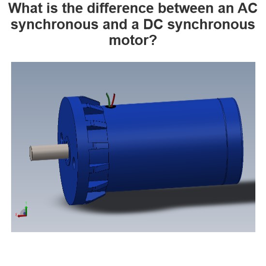 What is the difference between an AC synchronous and a DC synchronous motor?