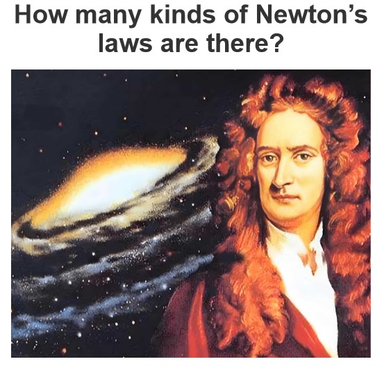 How many kinds of Newton’s laws are there?