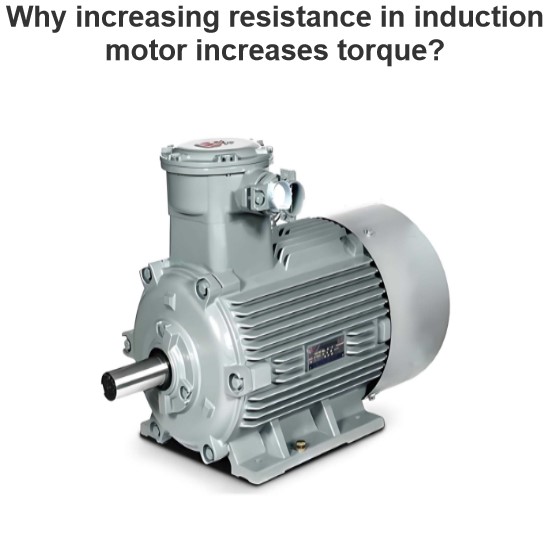 Why increasing resistance in induction motor increases torque?