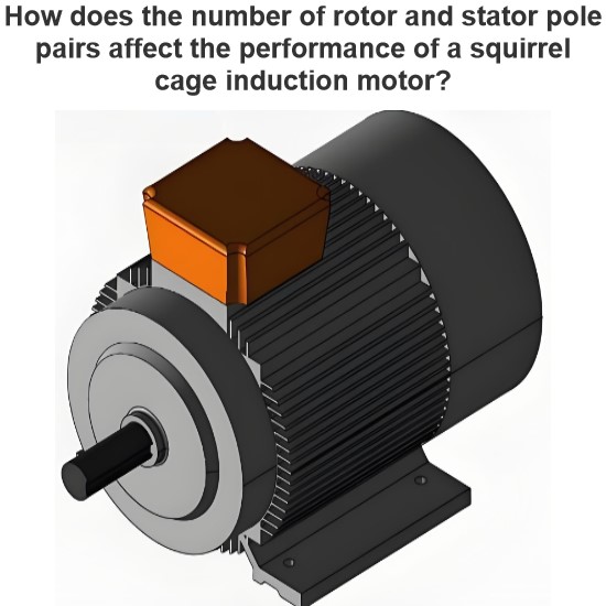 How does the number of rotor and stator pole pairs affect the performance of a squirrel cage induction motor?