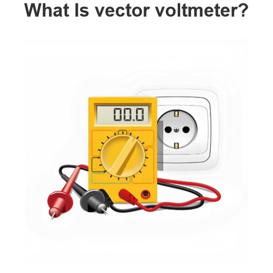 What Is vector voltmeter?