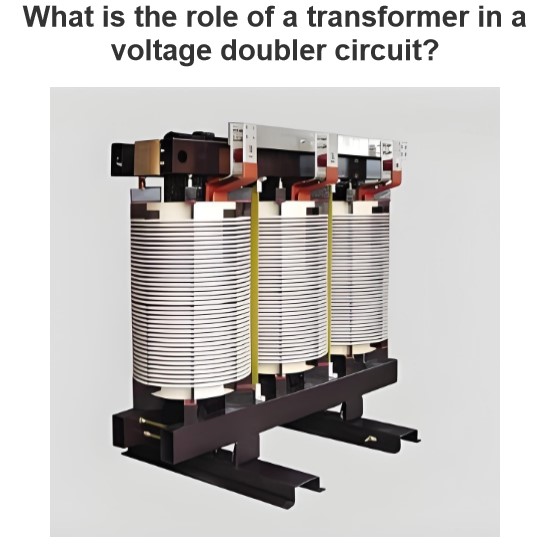 What is the role of a transformer in a voltage doubler circuit? 