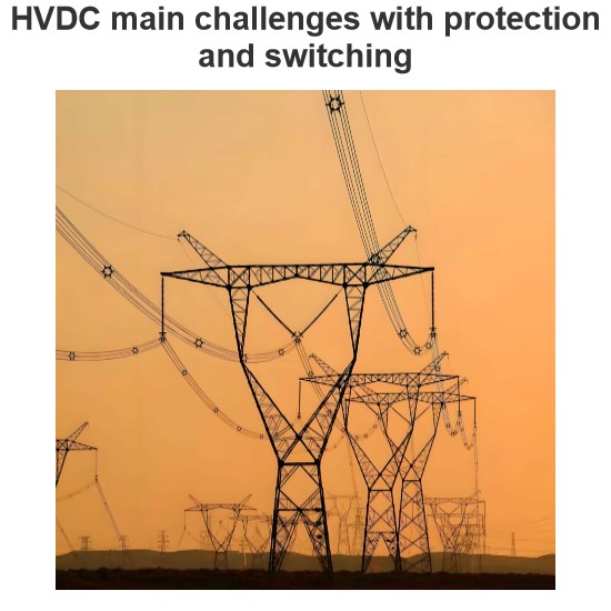 HVDC main challenges with protection and switching