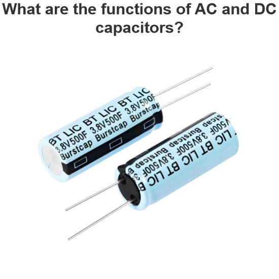 What are the functions of AC and DC capacitors?