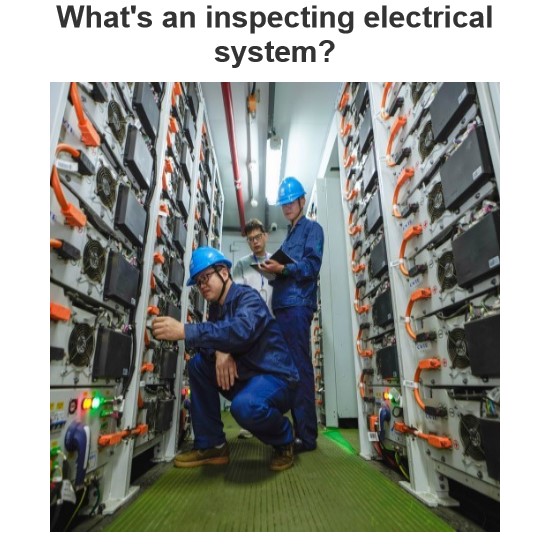 What's an inspecting electrical system?