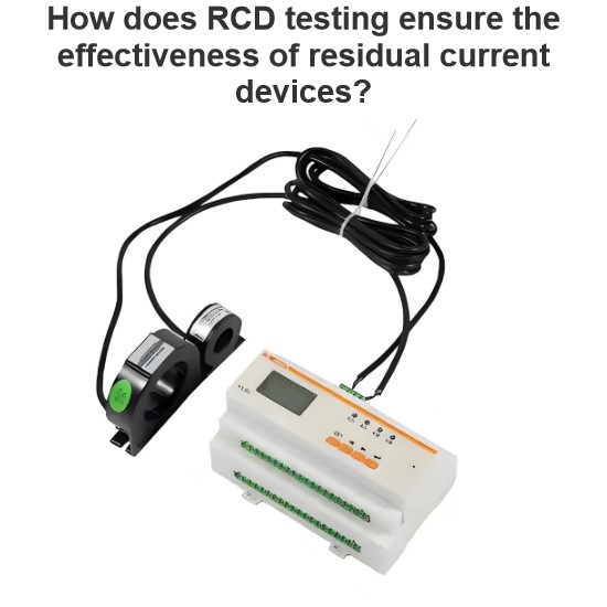 How does RCD testing ensure the effectiveness of residual current devices?