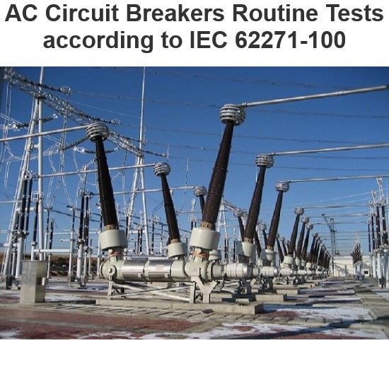 AC Circuit Breakers Routine Tests according to IEC 62271-100