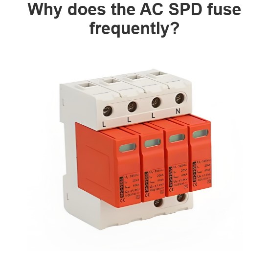 Why does the AC SPD fuse frequently?