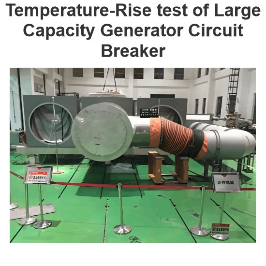 Temperature-Rise test of Large Capacity Generator Circuit Breaker