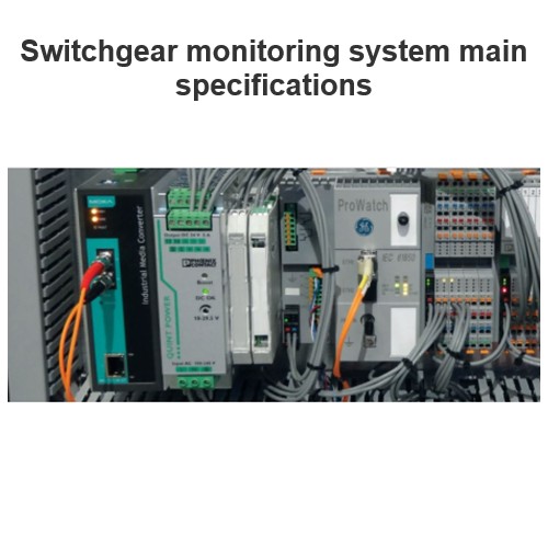 Switchgear monitoring system main specifications
