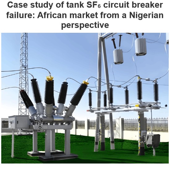 Case study of tank SF₆ circuit breaker failure: African market from a Nigerian perspective