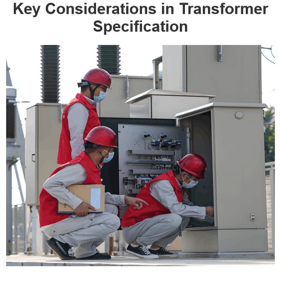 Key Considerations in Transformer Specification