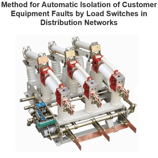 Method for Automatic Isolation of Customer Equipment Faults by Load Switches in Distribution Networks