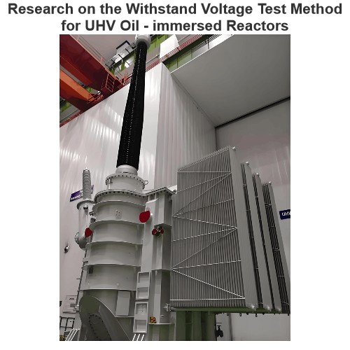Research on the Withstand Voltage Test Method for UHV Oil - immersed Reactors